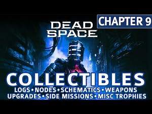 Dead Space Remake - Chapter 9: Dead on Arrival All Collectible Locations (Logs, Nodes, Schematics)