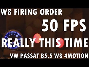 W8 actual 50FPS this time (VW Passat B5.5 4motion W8) firing order AudioVisual demonstration