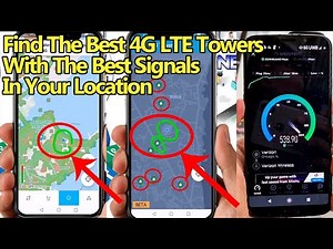 How To Find 4G LTE Towers With The Best Signal Coverage In Your Location