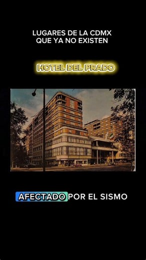 El extinto Hotel del Prado. #mexico #nostalgia #historia #pasado #CDMX | Krononauta MX
