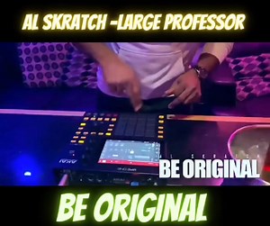 Al Skratch & Large Professor dis & dismiss all ya corny copycat rappers with the new visual for “Be Original!” Real Hip Hop Nations | Media Broadcaster