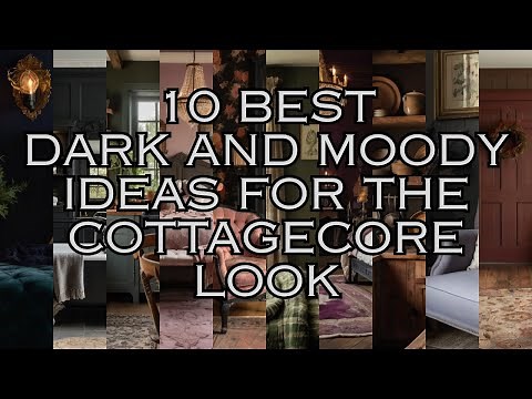 10 Dark Cottagecore Ideas You’ll Want To Try!