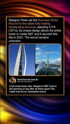 Glasgow Tower set the Guinness World Record for the tallest fully rotating freestanding structure