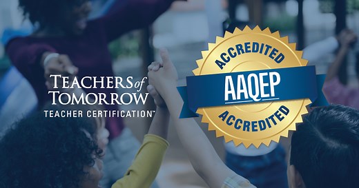 AAQEP Accreditation | Teachers of Tomorrow