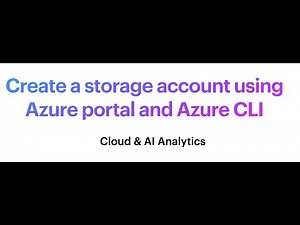 Create a storage account using Azure portal and Azure CLI