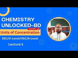 Units of Concentration (SSC/O-Level/HSC/A-Level) Lecture-1