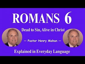 Romans 6 Part 1 Explained | Freedom From Sin and New Life in Christ