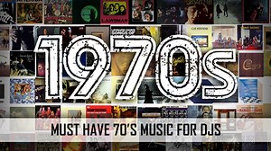 Must-Play Songs From The 70's For DJs (Video) - PCDJ