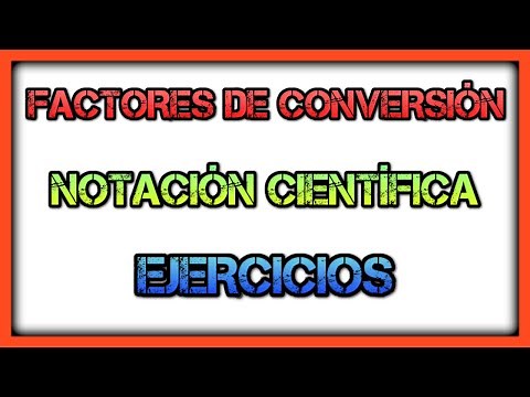 CONVERSION FACTORS AND SCIENTIFIC NOTATION. Unit transformation exercises. Physics and chemistry