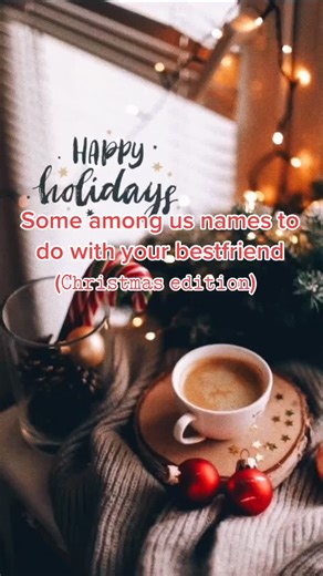 Coolest Christmas Among Us Names for Best Friends