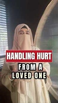 Handling Hurt from Loved Ones – 1-Minute Psychology Guide