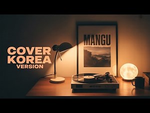 "Mangu" Versi Korea - Fourtwnty ft. Charita Utami