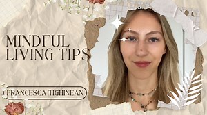 Mindful Living: Simple Tips for a Calmer, Happier Life