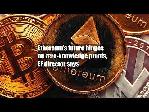 Ethereum’s future hinges on zero-knowledge proofs, EF director says