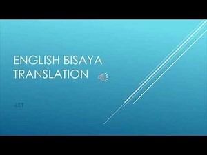ENGLISH BISAYA TRANSLATION - CREATING A SIMPLE SENTENCE