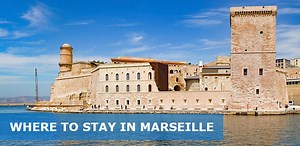Where to Stay in Marseille: 6 Best Areas & Safety - Easy Travel 4U