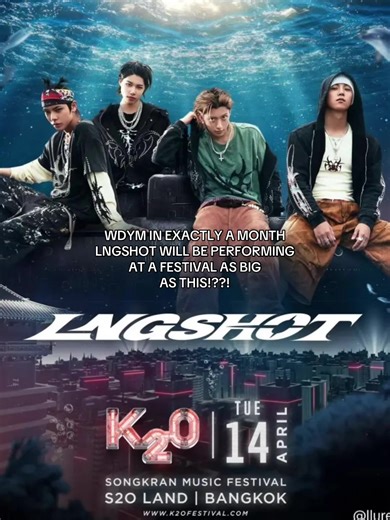 LNGSHOT: Debuting at Songkran Music Festival in Bangkok