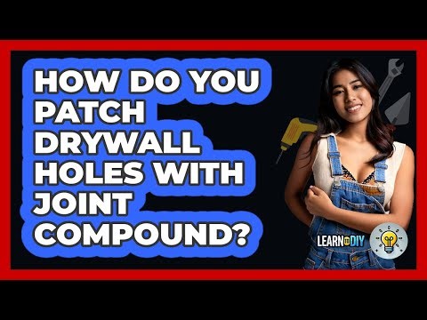 How Do You Patch Drywall Holes With Joint Compound? - LearnToDIY360.com