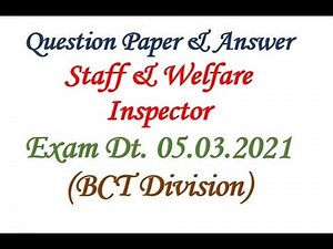 Q Paper & Ans - Staff & Welfare Inspector Exam Dt. 05.03.2021