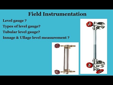 Level Gauge and Types / Tubular Level Gauge / Innage & Ullage Level / Field Instrumentation.