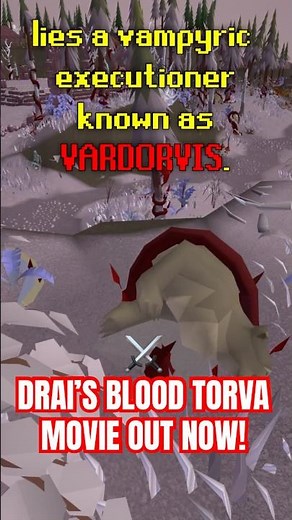 Obtaining Blood Torva OSRS - Drai’s Blorva Movie Out Now!
