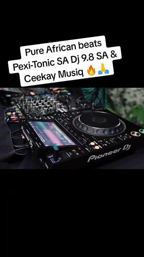 Pure African Beats - Pexi-Tonic SA Dj 9.8 SA & Ceekay Musiq