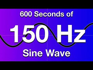 150Hz Sine Wave Test Tone - 600 Seconds (10 Minutes)