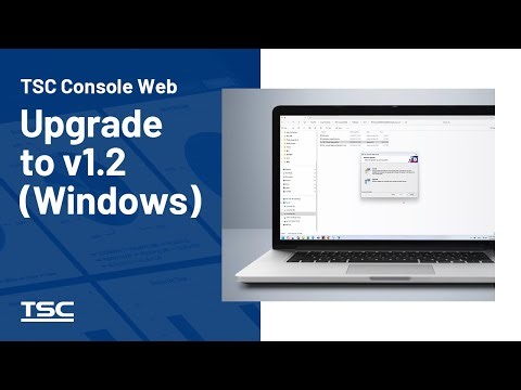 How to Upgrade TSC Console Web to v1.2 (Windows OS)