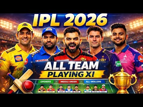 ALL TEAMS PLAYING 11 FOR IPL 2026 | IPL 2026 All Teams Playing XI🤯 | Dhoni, Kohli, Rohit in Action!