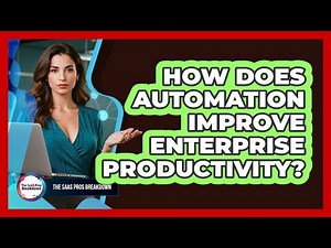 How Does Automation Improve Enterprise Productivity?