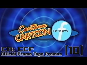 Restoration[10]: CN Cartoon CARTOON Fridays - You with Us? - Promotional Tape Promos