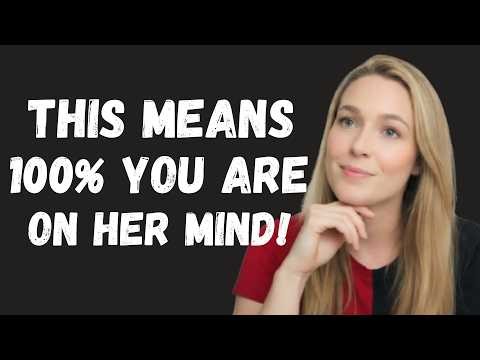You Think She Doesn’t Like You But If You Notice THIS, She’s Thinking About You Nonstop Psychology