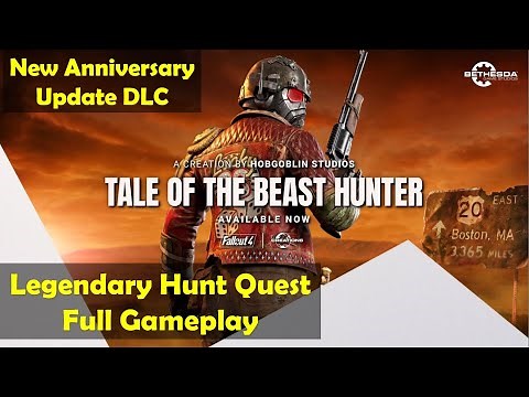 Fallout 4 Anniversary Edition - New Tale of the Beast Hunter DLC | Legendary Hunt full Gameplay