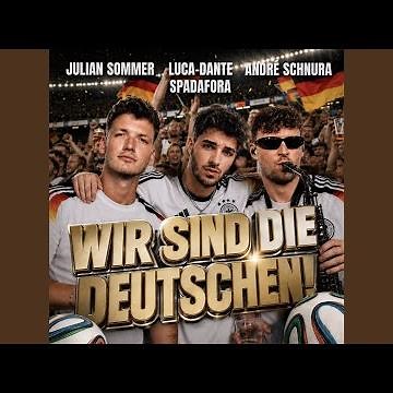 WIR SIND DIE DEUTSCHEN