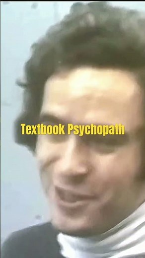 The Psychopathy of Ted Bundy