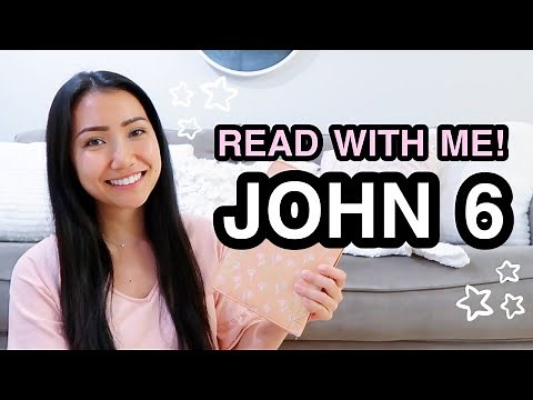 BIBLE STUDY WITH ME | John 6 ♡