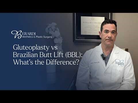 Gluteoplasty vs Brazilian Butt Lift (BBL): What’s the Difference? | Berardi Plastic Surgery