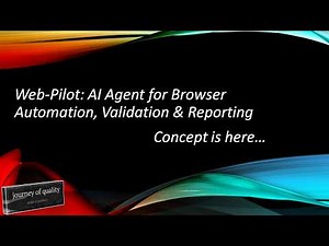 Web-Pilot: AI Agent for Browser Automation, Validation & Reporting