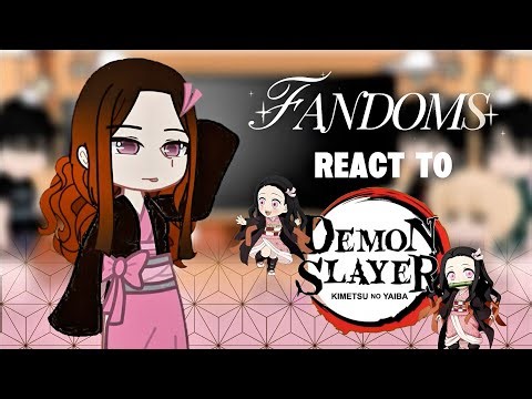 FANDOMS REACT TO NEZUKO KAMADO || DEMON SLAYER || PART 4 || GACHA REACTION