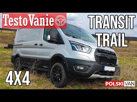 Ford Transit Trail 4x4 TestoVanie - test miejski, torowy i off-road