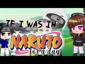 If I was in naruto for a day || naruto || My AU || gacha club || 10k special