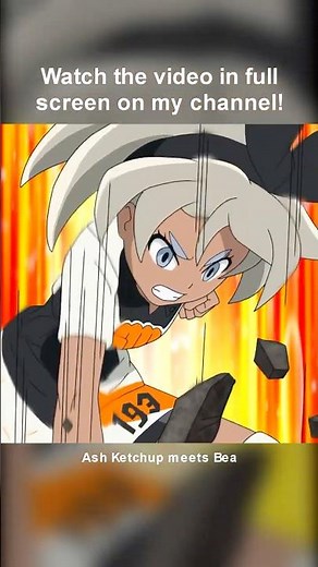Ash Ketchup spots Bea (Pokémon Anime Parody)