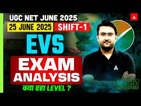 UGC NET Environmental Science Paper Analysis 2025 | UGC NET EVS Paper Analysis Shift 1 ( 25 June