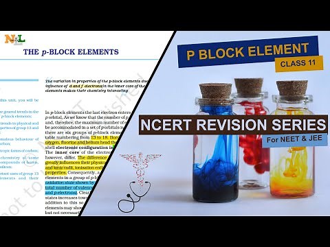 P BLOCK ELEMENTS-CLASS 11 CHEMISTRY NCERT FULL EXPLANATION-Ncert Revision Series for NEET & JEE MAIN