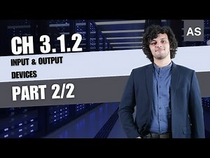 Ch 3.1.2 Input & Output Devices | Ch 3.1 Computers & Component (2/2) | Ch 3 Hardware | 9618 Paper 1