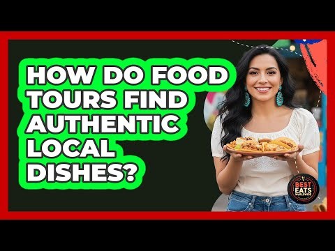How Do Food Tours Find Authentic Local Dishes?