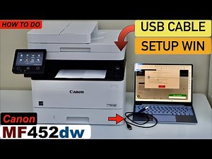 Canon Imageclass MF452dw USB Cable Setup Windows Laptop.