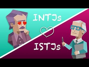 INTJs love ISTJs: Relationship and Friendship Compatibility