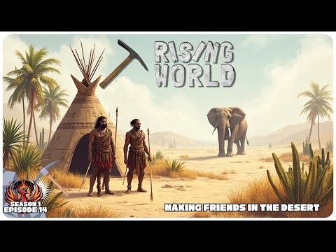 Rising World S1E14 | Making Friends in the Desert | Open World Survival Gameplay