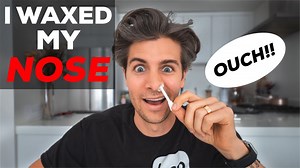 Waxing Nose Hair for the First Time | Men’s Grooming